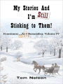 My Stories And I'm Still Sticking To Them!: Fennimore...As I Remember. Volume IV