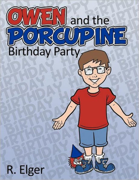 Owen and the Porcupine Birthday Party
