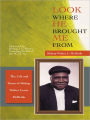 Look Where He Brought Me From: The Life and Times of Bishop Walter Lewis McBride
