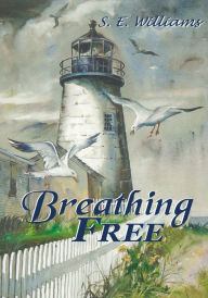 Title: Breathing Free, Author: S. E. Williams