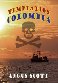 Title: Temptation Colombia, Author: Angus Scott