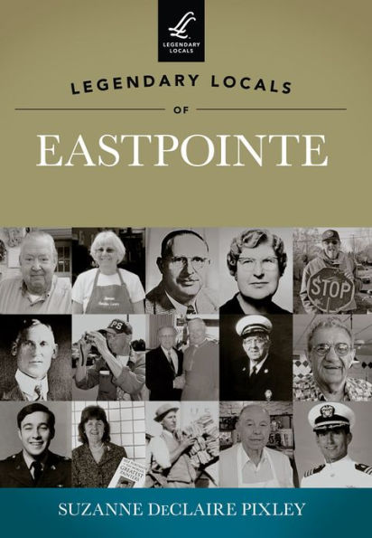 Legendary Locals of Eastpointe