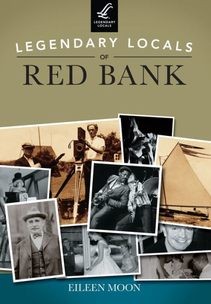 Legendary Locals of Red Bank