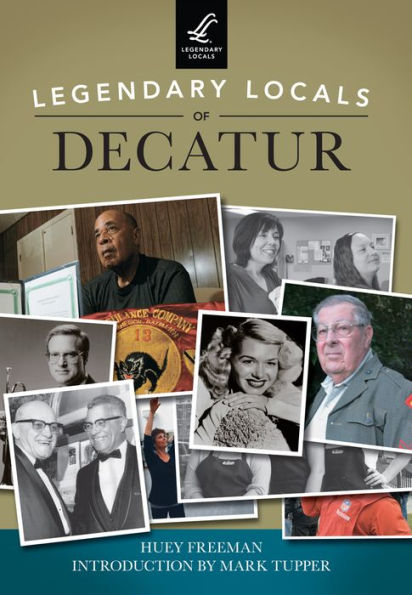 Legendary Locals of Decatur