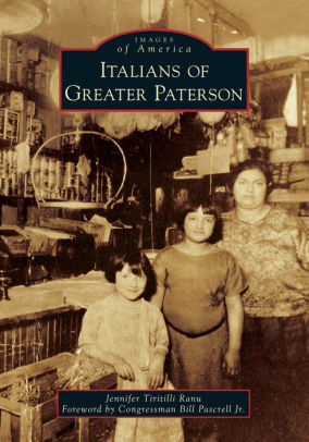 Italians Of Greater Paterson New Jersey Images Of America Series