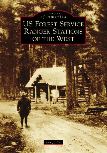 US Forest Service Ranger Stations of the West