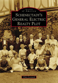 Title: Schenectady's General Electric Realty Plot, Author: Chris Leonard