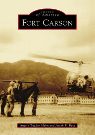 Title: Fort Carson, Author: Angela Thaden Hahn