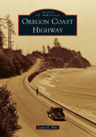 Title: Oregon Coast Highway, Author: Laura E. Wilt