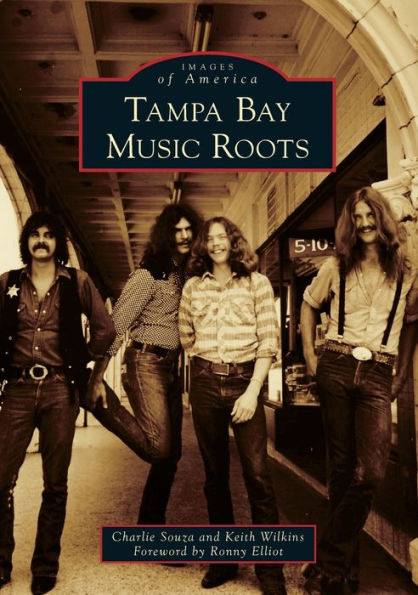 Tampa Bay Music Roots, Florida (Images of America Series)