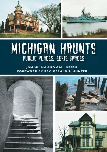 Michigan Haunts: Public Places, Eerie Spaces