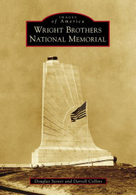Title: Wright Brothers National Memorial, North Carolina (Images of America Series), Author: Douglas Stover