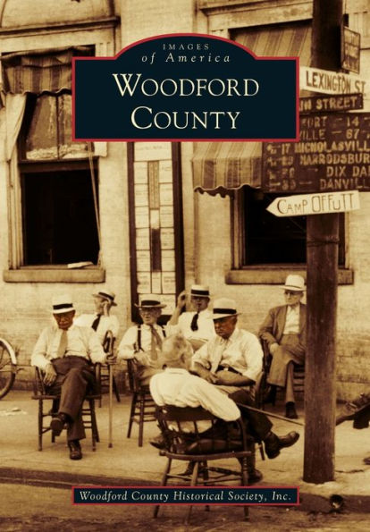 Woodford County, Kentucky (Images of America Series)