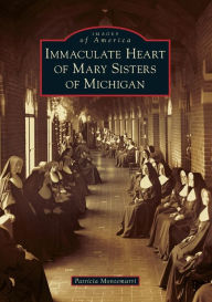 It books download Immaculate Heart of Mary Sisters of Michigan PDF MOBI