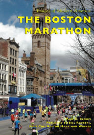 Download ebooks free android The Boston Marathon, Massachusetts 9781467104579 PDF CHM by Paul C. Clerici, Bill Rodgers Four-Time Boston Marathon Winner English version