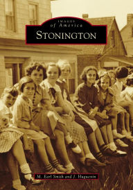 Books download kindle free Stonington CHM FB2 ePub by M. Earl Smith, J. Huguenin English version