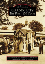 Ebook francais free download pdf Garden City: The First 150 Years 9781467105309 DJVU by Constantine E. Theodosiou, Emmanuel C. Theodosiou, William A. Bellmer