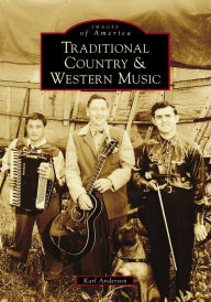 Download free ebooks in lit format Traditional Country & Western Music by Karl Anderson 9781467105392