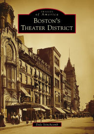 Title: Boston's Theater District, Author: Dale Stinchcomb