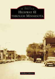 Ebook gratis italiano download per android Highway 61 through Minnesota 9781467106931 by Nathan Johnson CHM (English literature)