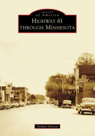 Title: Highway 61 through Minnesota, Author: Nathan Johnson