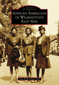 Free to download ebooks African Americans of Wilmington's East Side by  9781467107969