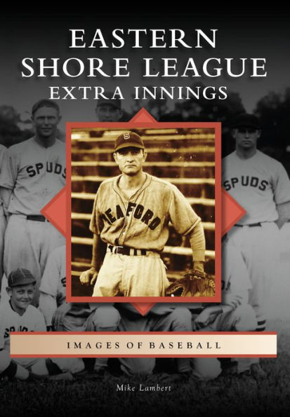 Eastern Shore League: Extra Innings