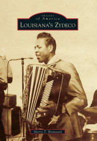 Title: Louisiana's Zydeco, Author: Sherry T. Broussard