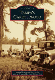 Title: Tampa's Carrollwood, Author: Arcadia Publishing