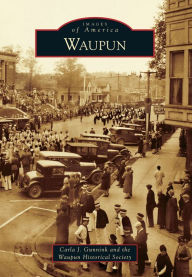 Title: Waupun, Author: Carla J. Gunnink