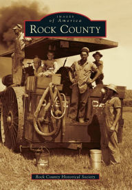 Title: Rock County, Author: Rock County Historical Society