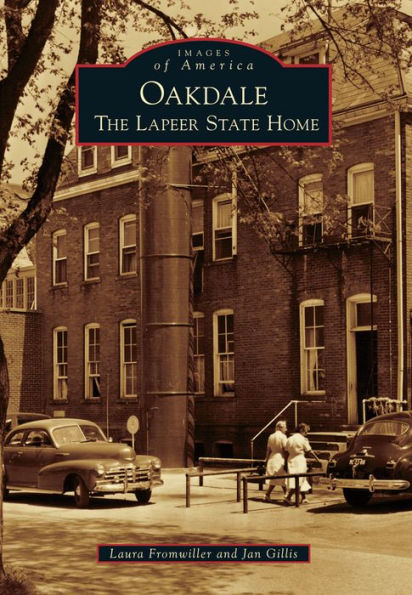 Oakdale: The Lapeer State Home