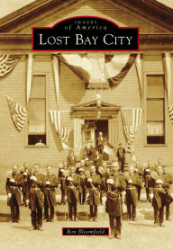 Title: Lost Bay City, Author: Ron Bloomfield