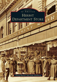 Title: Herbst Department Store, North Dakota (Images of America Series), Author: Trista Raezer