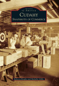 Title: Cudahy: Snapshots of Commerce, Author: Rebecca Roepke