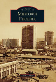 Title: Midtown Phoenix, Author: Derek D. Horn