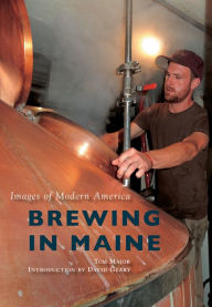 Title: Brewing in Maine, Author: Tom Major