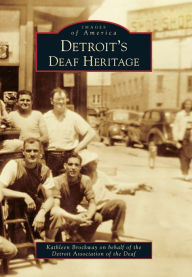 Title: Detroit's Deaf Heritage, Author: Arcadia Publishing