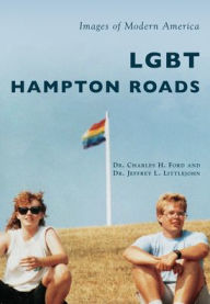 Title: LGBT Hampton Roads, Author: Dr. Charles H. Ford
