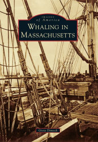 Title: Whaling in Massachusetts, Author: Gioia Dimock