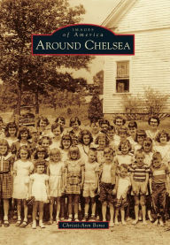Title: Around Chelsea, Author: Christi-Ann Bono