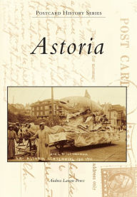 Title: Astoria, Author: Andrea Larson Perez