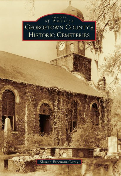 Georgetown County's Historic Cemeteries