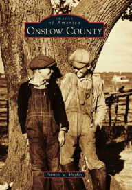 Title: Onslow County, Author: Patricia M. Hughey