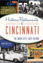 Historic Restaurants of Cincinnati:: The Queen City's Tasty History