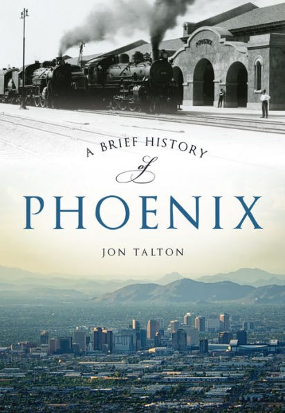 A Brief History of Phoenix