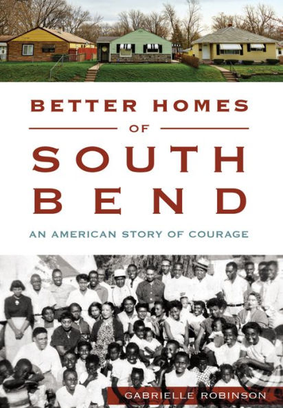 Better Homes of South Bend, Indiana: An American Story of Courage