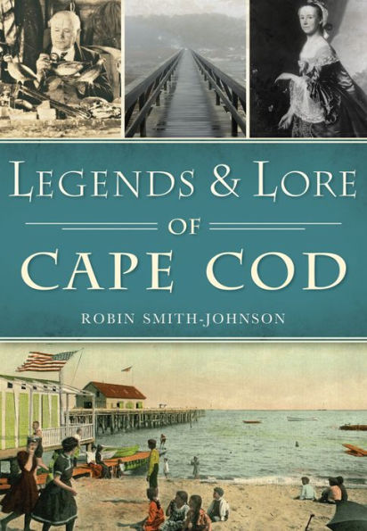 Legends & Lore of Cape Cod