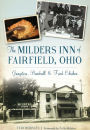 The Milders Inn of Fairfield, Ohio: Gangsters, Baseball & Fried Chicken