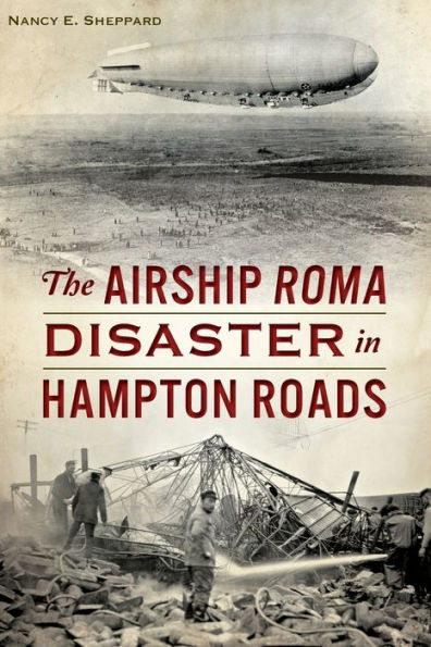 The Airship ROMA Disaster Hampton Roads